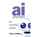 AI Prompts For Everyday People