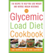 The Glycemic-Load Diet Cookbook: 150 Recipes to Help You Lose Weight and Reverse Insulin Resistance