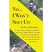 No...I Won't Shut Up!: A collection of American Digger magazine's "Hole Truth" columns concerning the humorous side of life, liberty, and the