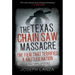 The Texas Chain Saw Massacre: The Film That Terrified a Rattled Nation