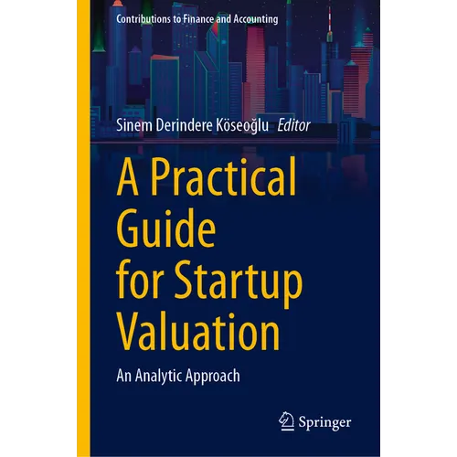 A Practical Guide for Startup Valuation: An Analytic Approach