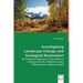 Investigating Landscape Change and Ecological Restoration