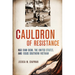 Cauldron of Resistance: Ngo Dinh Diem, the United States, and 1950s Southern Vietnam