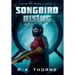 Songbird Rising