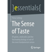 The Sense of Taste: Of Genes, Molecules and the Fascinating Biology of One of the Most Fundamental Senses