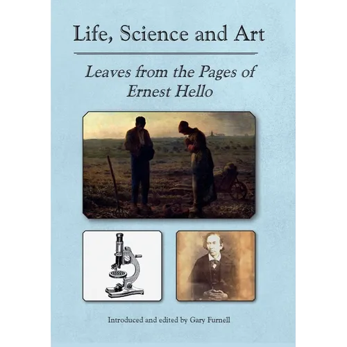 Life, Science and Art: Leaves from the Pages of Ernest Hello