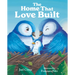 The Home That Love Built