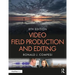 Video Field Production and Editing