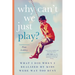 Why Can't We Just Play?: What I Did When I Realized My Kids Were Way Too Busy