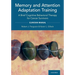 Memory and Attention Adaptation Training: A Brief Cognitive Behavioral Therapy for Cancer Survivors: Clincian Manual
