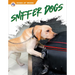 Sniffer Dogs