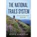 The National Trails System: An Illustrated History