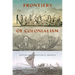 Frontiers of Colonialism