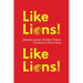 Like Lions! Like Lions!
