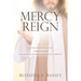 Mercy Reign