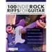 100 Indie Rock Riffs for Guitar