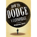 How to Dodge a Cannonball