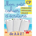 Mon petit cahier d'écriture - CP: dès 5 ans - Apprendre à écrire en attaché - Appendre l'alphabet - Cahier d'activité CP - Ecriture cursive - Version