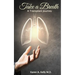 Take a Breath: A Transplant Journey