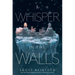 A Whisper in the Walls