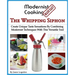 Modernist Cooking Made Easy: The Whipping Siphon: Create Unique Taste Sensations By Combining Modernist Techniques With This Versatile Tool