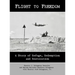 Flight to Freedom: A Story of Refuge, Redemption and Restoration