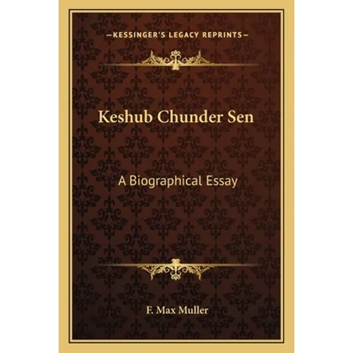 Keshub Chunder Sen: A Biographical Essay