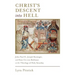 Christ's Descent into Hell: John Paul II, Joseph Ratzinger, and Hans Urs von Balthasar on the Theology of Holy Saturday