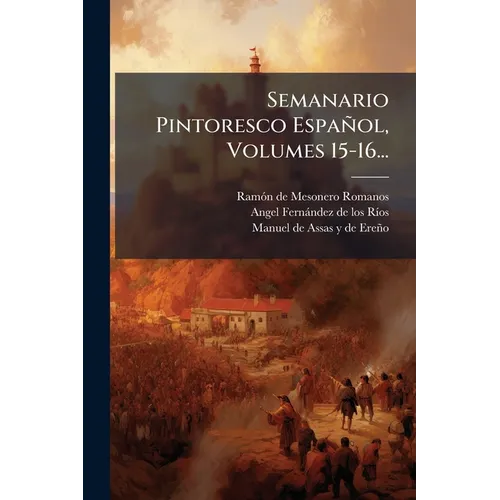 Semanario Pintoresco Español, Volumes 15-16...