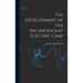 The Development of the Incandescent Electric Lamp