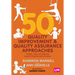 50 Quality Improvement and Quality Assurance Approaches: Simple, Easy and Effective Ways to Improve Performance
