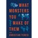 What Monsters You Make of Them