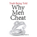 Why Men Cheat: Truth Being Told