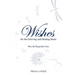 Wishes for the Grieving and Healing Heart