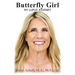 BUTTERFLY GIRL My Lupus Journey
