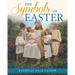 The Symbols of Easter