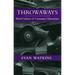 Throwaways: Work Culture and Consumer Education