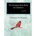 The Burgess Bird Book for Children: Large Print
