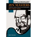 Extraordinary Zen Masters: A Maverick, a Master of Masters, and a Wandering Poet