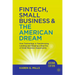 Fintech, Small Business & the American Dream: How Technology Is Transforming Lending and Shaping a New Era of Small Business Opportunity