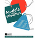 Au-delà des étiquettes: Une trousse éducative qui favorise la compréhension des effets des préjugés sur les personnes vivant avec des problème