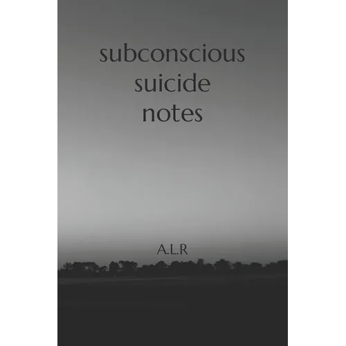 Subconscious Suicide Notes