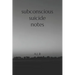 Subconscious Suicide Notes