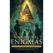 Unraveling Enigmas: 101 Unsolved Mysteries from Ancient to Modern Times: Mind-Blowing Historical, Scientific, and Paranormal Mysteries for Teens and Y