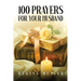 100 Prayers for Your Husband