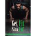 Get Fit and Stay Fit! Men's Exercise Journal