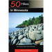 Explorer's Guide 50 Hikes in Minnesota: Day Hikes from Forest to Prairie to River Bluff