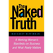 The Naked Truth: A Working Woman's Manifesto on Business and What Really Matters
