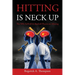 Hitting Is Neck Up: The 90% Baseball and Softball Players are Missing