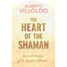 The Heart of the Shaman: Stories and Practices of the Luminous Warrior